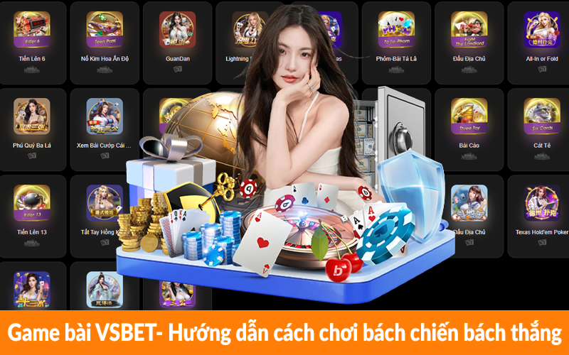 Game bài VSBET- Hướng dẫn cách chơi bách chiến bách thắng